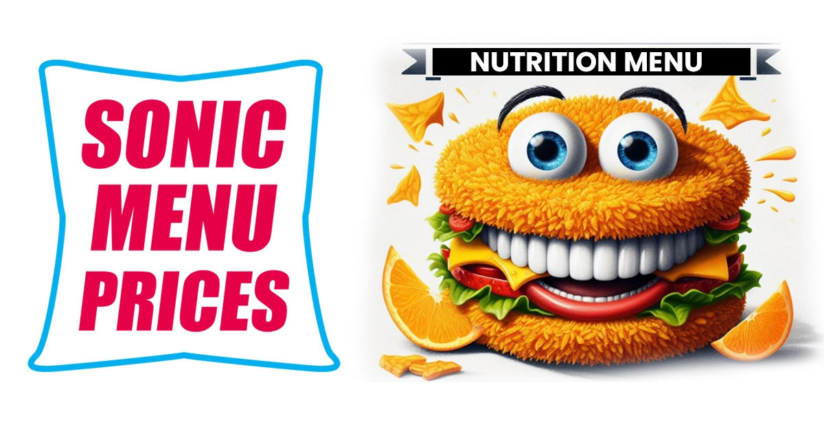 Sonic Nutrition Menu - Calories Count Updated for 2024